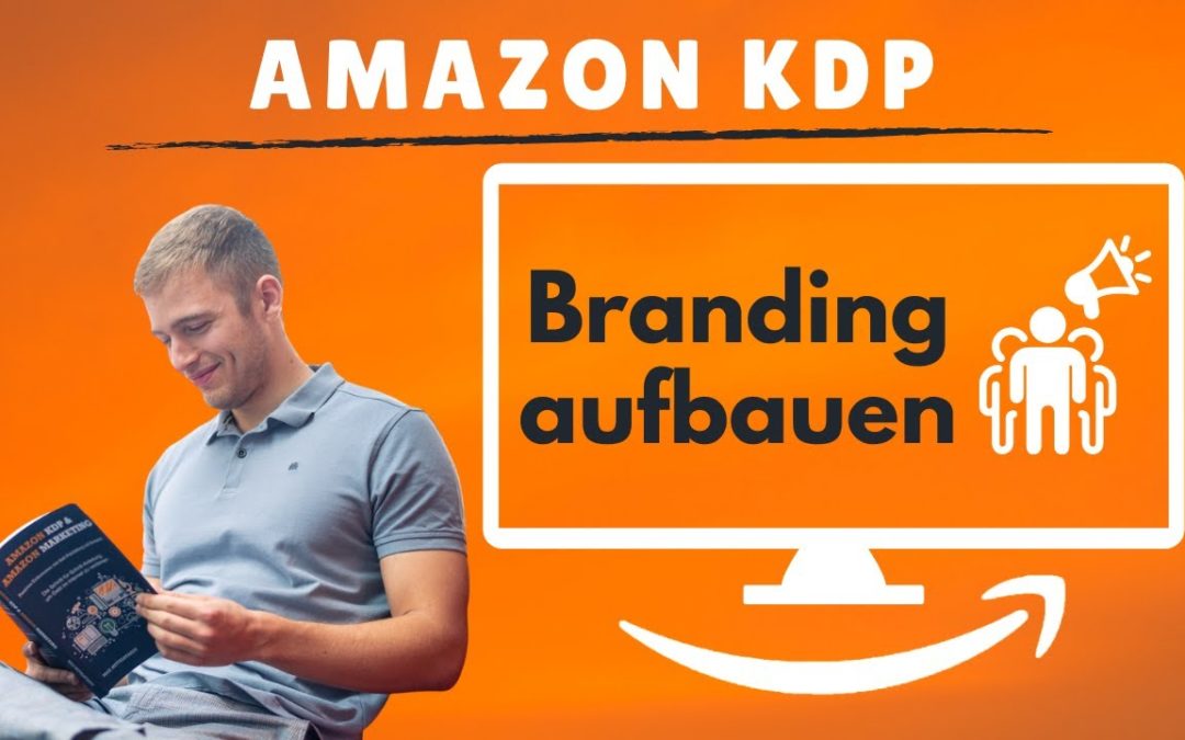 Branding als Experte oder Coach aufbauen mit Amazon KDP und einem Author Central Profil