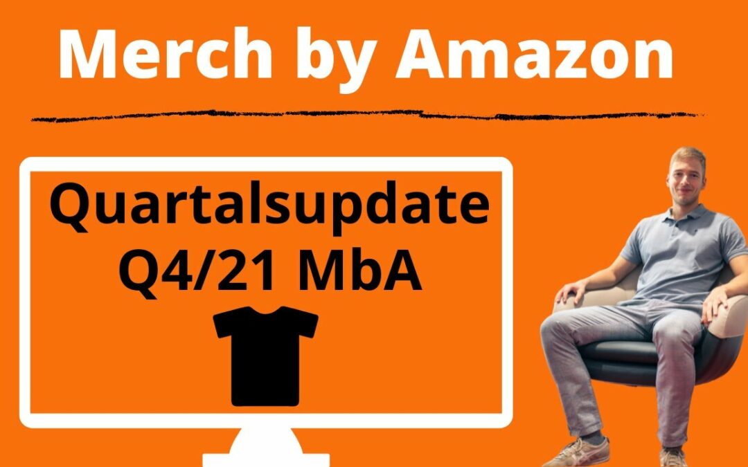 Merch by Amazon Einnahmen – Update Q4 2021 Quartalseinnahmen im T-Shirt-Business