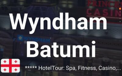 Wyndham Batumi – 5 Star Hotel in Batumi Georgia – Hoteltour (Spa, Restaurant & Princess Casino)