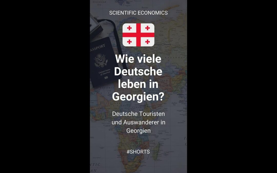 In Georgien leben? Wie viele Deutsche wandern nach Georgien aus? Auswanderung Georgien (Daten)