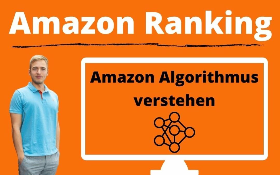 Amazon Rankingfaktoren: Wie man den Amazon Algorithmus für das Amazon SEO knacken kann.