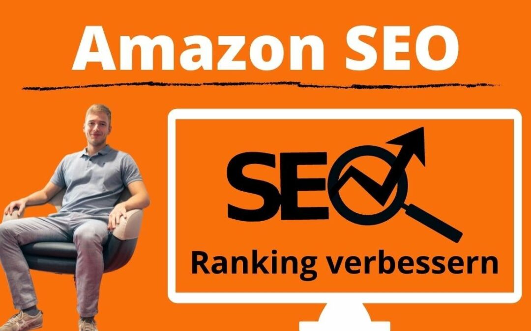 Amazon SEO Optimization Hacks Tutorial für alle Amazon Seller (Amazon Ranking verbessern)