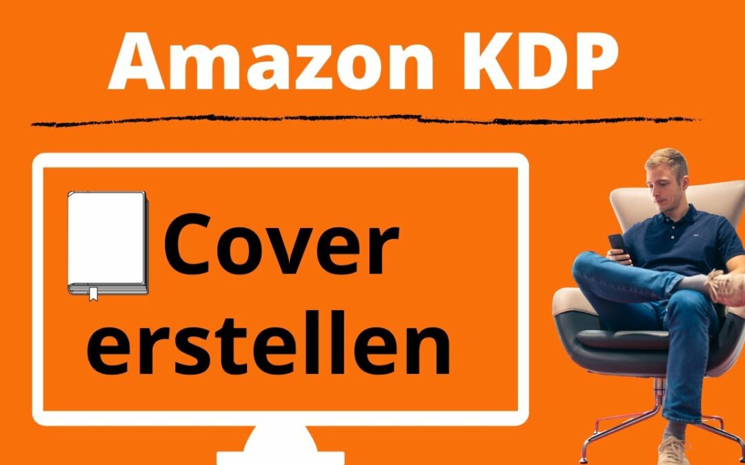 Amazon KDP Cover erstellen: Das sind die wichtigsten Tools für das Buchcover