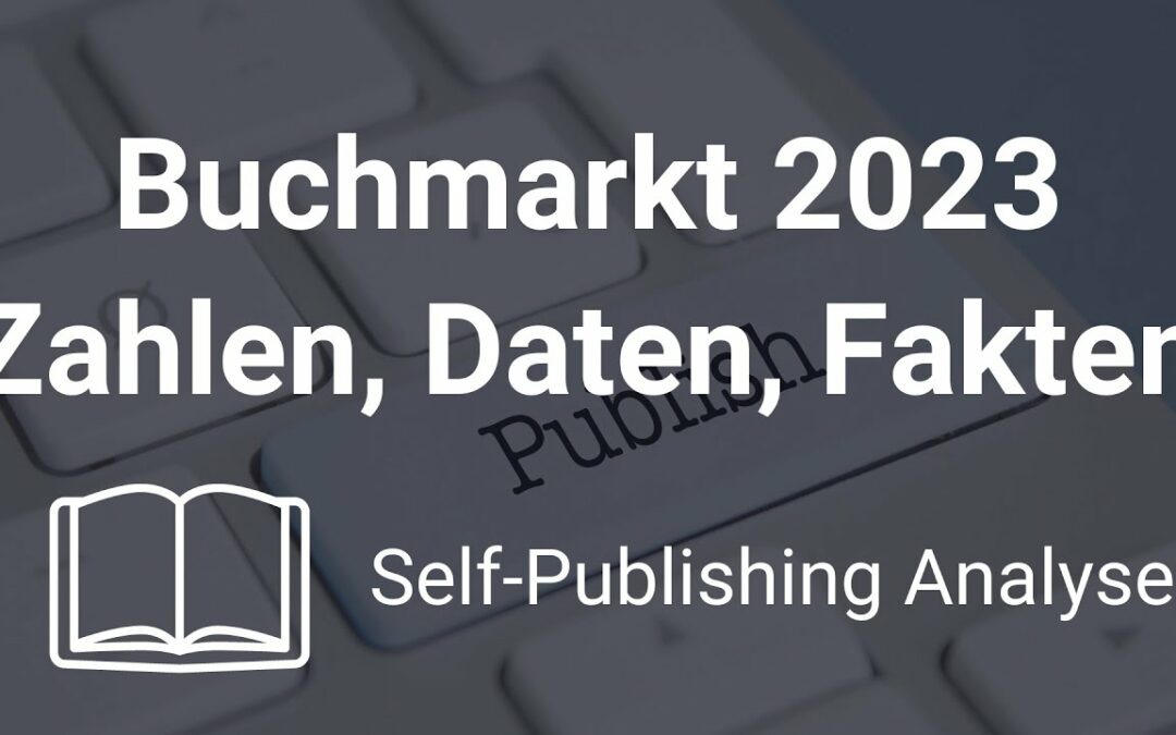 Lohnt sich Self-Publishing (Amazon KDP) 2023 noch? Der Buchmarkt in der großen Analyse