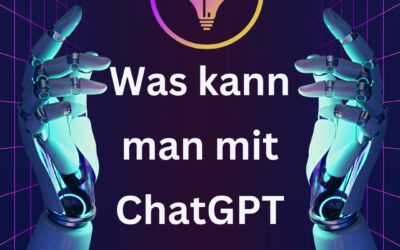Was kann man mit ChatGPT anfangen? Anwendungen und Möglichkeiten