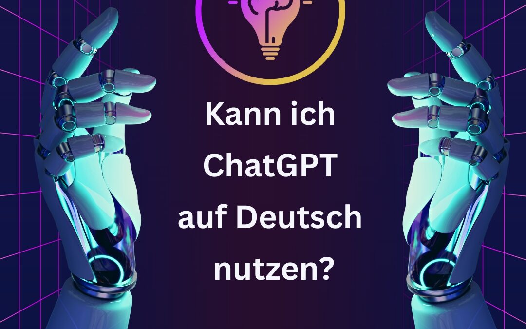 Kann ich ChatGPT auf Deutsch nutzen?
