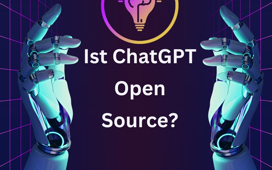 Ist ChatGPT Open Source?