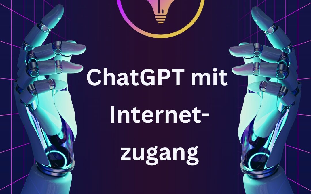 ChatGPT mit Internet Verbinden: Zugriff auf Aktuelle Informationen durch Web Browsing Plugin