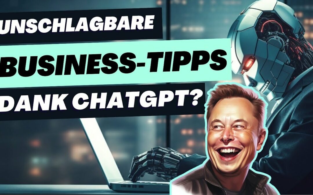 Chat GPT Prompts (Deutsch): Elon Musk KI gibt Unternehmensberatung